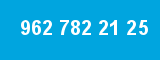 962 782 21 25 962 782 21 25